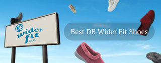 Best DB Wider Fit Shoes for Men & Women
